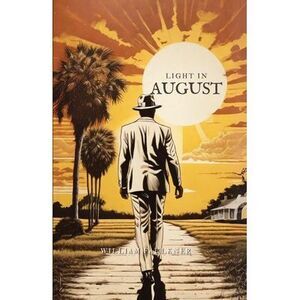 Light in August -- William Faulkner